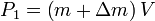 P_1 = \left( {m + \Delta m} \right)V